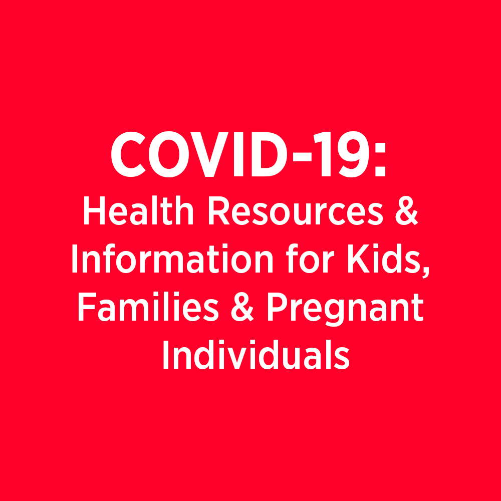 COVID-19 : 어린이, 가족 및 임산부를위한 건강 자료 및 정보