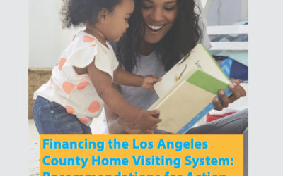 Financing the Los Angeles County Home Visiting System: Recommendations for Action