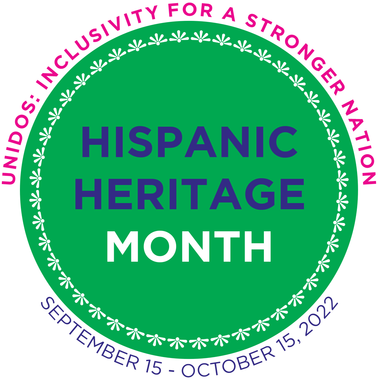 Celebrating National Hispanic Heritage Month 2022: Sept. 15 – Oct. 15 