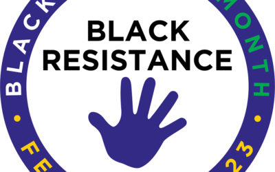 Black History Month 2023: Past, present and future capacity to resist to achieve social transformation