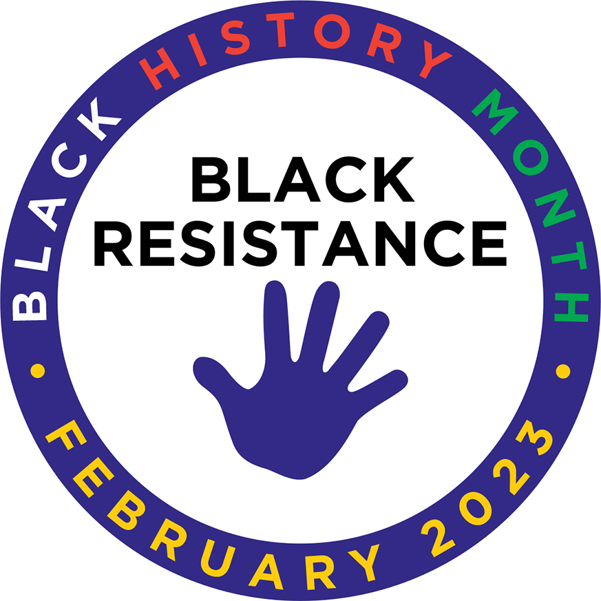 Black History Month 2023: Past, present and future capacity to resist to achieve social transformation