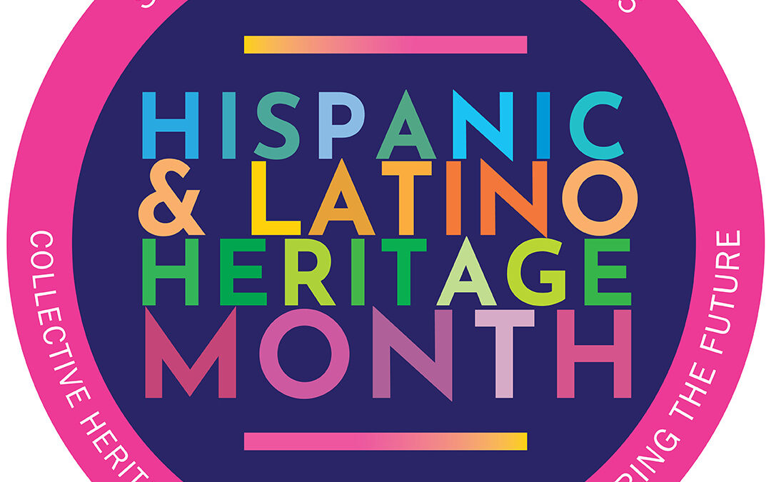 Juntos somos más fuertes: Celebrating Hispanic & Latino Heritage Month